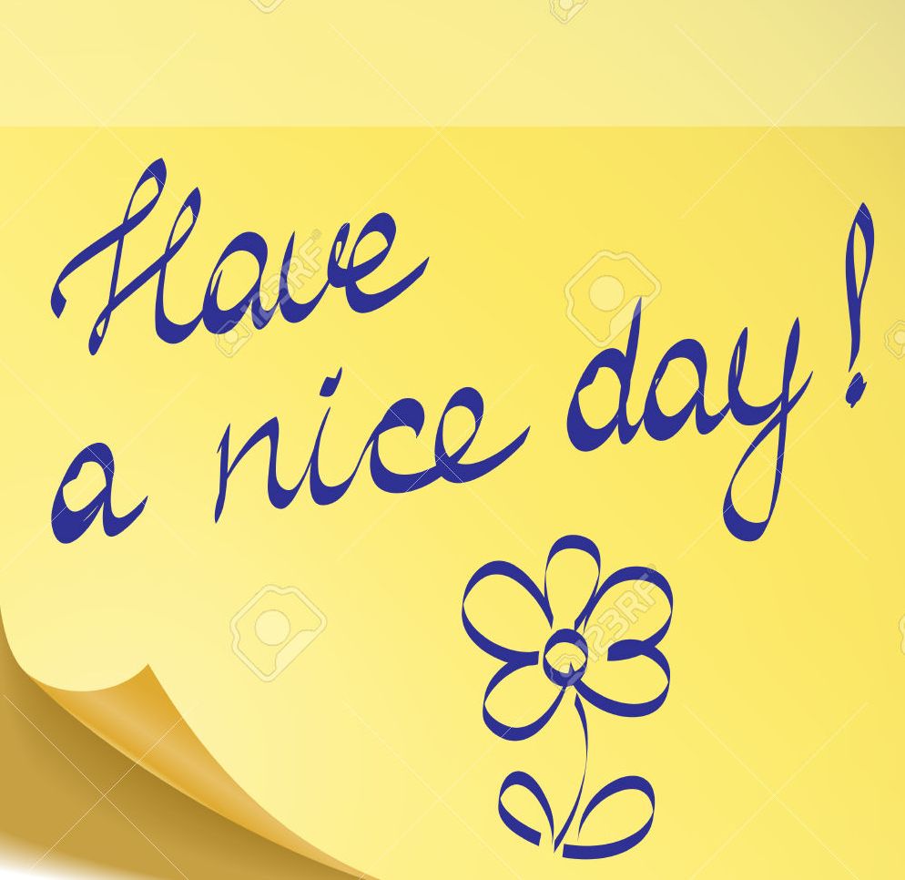 have a nice day